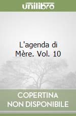 L'agenda di Mère. Vol. 10 libro