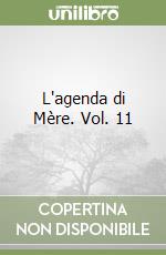 L'agenda di Mère. Vol. 11 libro