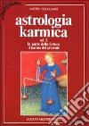 Astrologia karmica. Vol. 2: La parte della fortuna. Il karma del presente libro