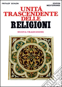 Unità trascendente delle religioni libro