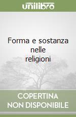 Forma e sostanza nelle religioni libro