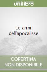 Le armi dell'apocalisse libro