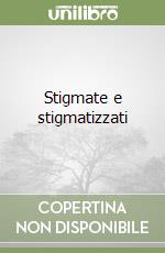 Stigmate e stigmatizzati