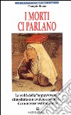 I morti ci parlano libro