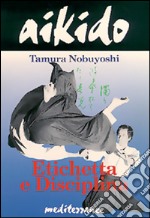 Aikido. Etichetta e disciplina libro