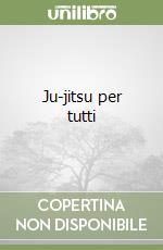 Ju-jitsu per tutti