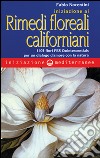 Iniziazione ai rimedi floreali californiani. I 103 fiori FES Quintessentials per un dialogo d'amore con la natura libro