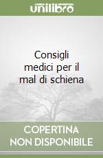 Consigli medici per il mal di schiena libro