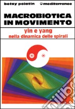 Macrobiotica in movimento libro