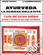 Ayurveda: la scienza della vita libro