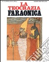 La teocrazia faraonica libro di Schwaller de Lubicz Rene A.
