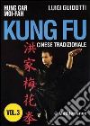 Kung fu tradizionale cinese. Vol. 3: Hung gar moi-fah libro