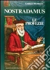 Nostradamus. Profezie per il 2000 libro
