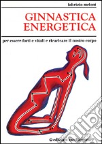 Ginnastica energetica libro