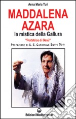 Maddalena Azara. La mistica della Gallura libro