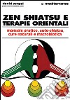 Zen, shiatsu e terapie orientali libro di Sergel David