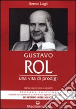 Gustavo Rol. Una vita di prodigi. Con audiocassetta libro