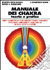 Manuale dei chakra. Teoria e pratica libro