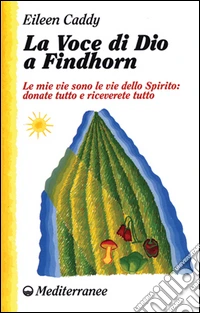 La voce di Dio a Findhorn