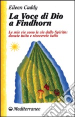 La voce di Dio a Findhorn libro