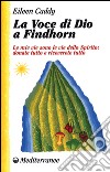 La voce di Dio a Findhorn libro