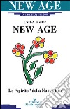 New Age. Lo «Spirito» della nuova era libro