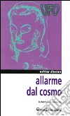 Allarme dal cosmo. La terra è in pericolo libro di Ashtar Sheran