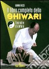 Il libro completo dello shiwari. Tecniche di rottura libro