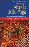 Iniziazione al mondo dello yoga. Conoscenza e coscienza del divino libro di Scaffidi Abbate Mario