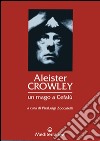 Aleister Crowley: un mago a Cefalù libro