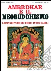 Ambedkar e il neobuddhismo. L'emancipazione degli intoccabili libro