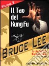 La mia Via al Jeet Kune Do. Vol. 2: Il Tao del Kung Fu. La via dell'art libro di Lee Bruce Little J. (cur.)