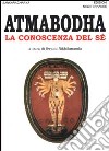 Atmabodha. La conoscenza del sé libro