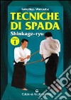 Tecniche di spada. Shinkage-ryu. Vol. 1 libro di Watanabe Tadashige