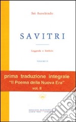 Savitri. Leggenda e simbolo. Vol. 2: Libri IV-XII libro