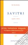 Savitri. Leggenda e simbolo. Vol. 2: Libri IV-XII libro di Aurobindo (sri) De Paolis P. (cur.)