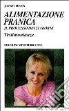 Alimentazione pranica. Il processo dei 21 giorni. Testimonianze libro