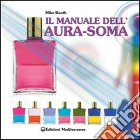 Il manuale dell'aura-soma libro