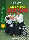 Takemusu aikido. Vol. 2: Altre tecniche di base libro di Saito Morihiro