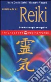 Iniziazione al reiki. L'antica terapia energetica libro