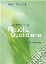 Dizionarietto di filosofia quotidiana libro