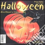 Halloween. Storia, tradizione, divertimenti e travestimenti libro