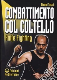 Combattimento col coltello. Knife fighting