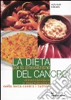 La dieta per la prevenzione del cancro. Alimentazione e macrobiotica nella lotta contro il cancro libro