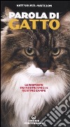 Parola di gatto. Le risposte dei nostri amici a quattro zampe libro