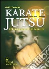 Karate jutsu. Gli insegnamenti del maestro libro di Funakoshi Gichin