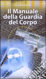 Manuale della guardia del corpo libro