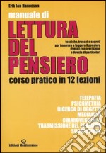 Manuale di lettura del pensiero. Corso pratico in 12 lezioni libro