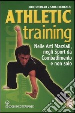 Athletic training. Nelle arti marziali, negli sport da combattimento e non solo