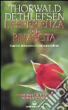 L'esperienza della rinascita. Guarire attraverso la reincarnazione libro